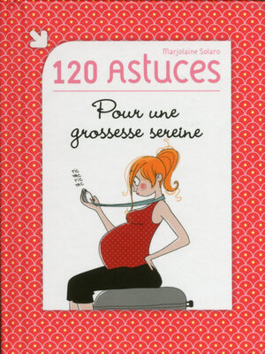 cover image of 120 astuces pour une grossesse sereine